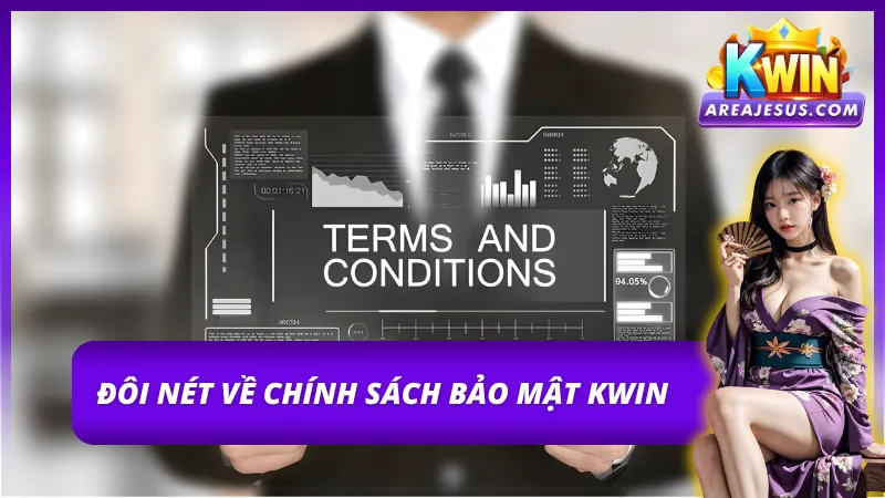Thông tin cần biết về chính sách bảo vệ thông tin tại KWIN 