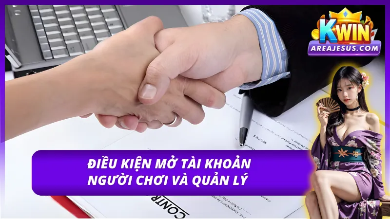 Các điều khoản và điều kiện KWIN mở acc cá cược 